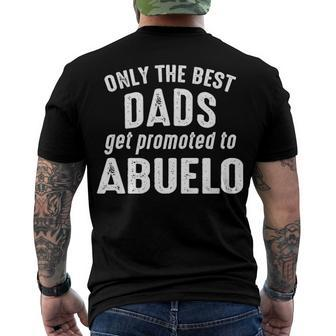 Abuelo Grandpa Only The Best Dads Get Promoted To Abuelo Men's T-Shirt Back Print - Seseable