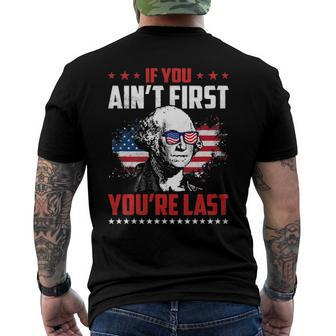 Mens If You Aint First Youre Last George Washington Men's Back Print T-shirt | Mazezy