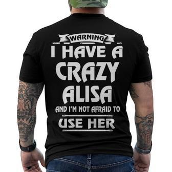 Alisa Name Warning I Have A Crazy Alisa Men's T-Shirt Back Print - Seseable