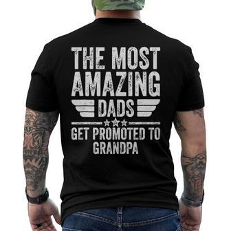 Mens The Most Amazing Dads Get Promoted To Grandpa Men's Back Print T-shirt | Mazezy