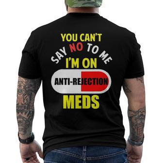 Anti Rejection Meds Meme Quote Saying Men's Back Print T-shirt | Mazezy