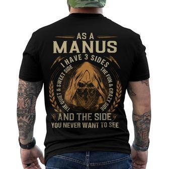 As A Manus I Have A 3 Sides And The Side You Never Want To See Men's Crewneck Short Sleeve Back Print T-shirt - Seseable