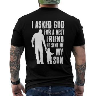 I Asked God For A Best Friend He Sent Me My Son Fathers Day Men's Back Print T-shirt | Mazezy