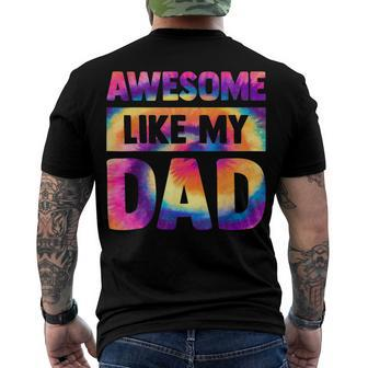 Awesome Like My Dad Matching Fathers Day Family Kids Tie Dye V2 Men's Back Print T-shirt | Mazezy