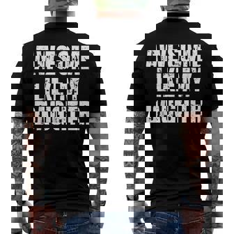 Awesome Like My Daughter Fathers Day Dad Joke Men's Back Print T-shirt | Mazezy