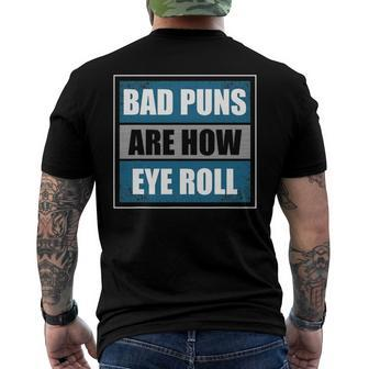 Bad Puns Are How Eye Roll - Father Daddy Dad Joke Men's Back Print T-shirt | Mazezy