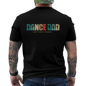 Ballet Dance Dad I Dont Dance I Finance Men's Back Print T-shirt | Mazezy