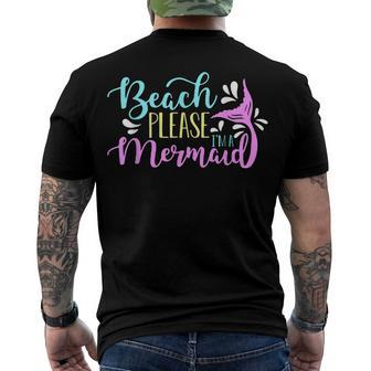 Beach Please I Am A Mermaid Fantasy Magical Mermaid Men's T-shirt Back Print - Seseable
