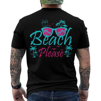 Beach Please For A Beach Vacation Trip Summer Men's T-shirt Back Print - Seseable