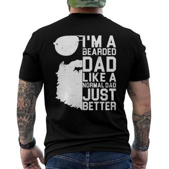 Im A Bearded Dad Like A Normal Dad Just Better Men's Back Print T-shirt | Mazezy