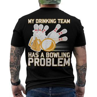 Beer Strike Dad My Drinking Team Has A Problem 116 Bowling Bowler Men's T-shirt Back Print - Seseable