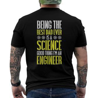 Being The Best Dad Ever Is A Science Engineer Men's Back Print T-shirt | Mazezy