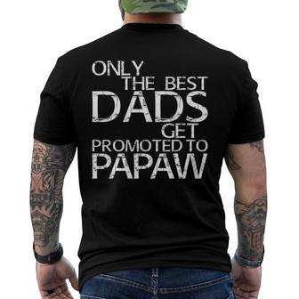 Only The Best Dads Get Promoted To Papaw Men's Back Print T-shirt | Mazezy