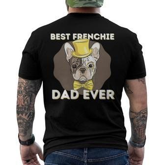 Best Frenchie Dad Ever - French Bulldog Dog Lover Men's Back Print T-shirt | Mazezy