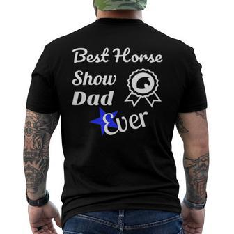 Best Horse Show Dad For Equestrian Fathers Day Men's Back Print T-shirt | Mazezy