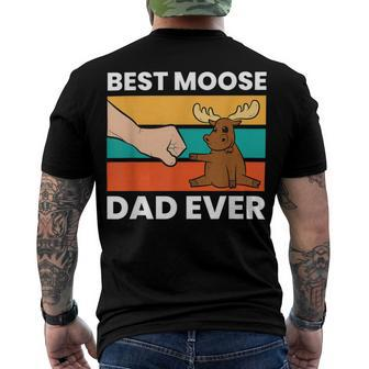 Best Moose Dad Ever Funny Moose Men's Crewneck Short Sleeve Back Print T-shirt - Monsterry