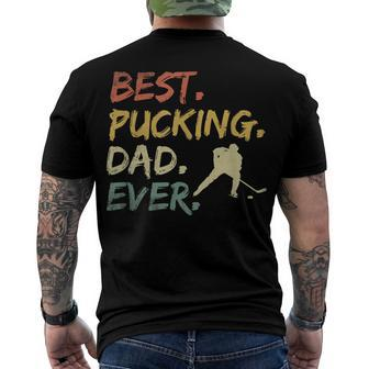 Best Pucking Dad Ever Hockey Hockey Fathers Day Men's T-shirt Back Print - Seseable