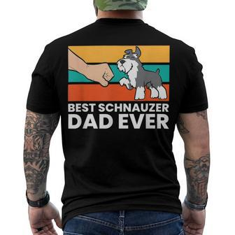Best Schnauzer Dad Ever Mini Schnauzer Dad Men's T-shirt Back Print - Seseable