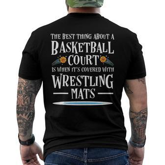 Best Thing On A Basketball Floor Is Wrestling Mats Men's Back Print T-shirt | Mazezy