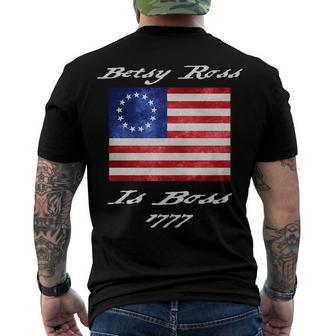 Betsy Ross Patriotic America 1777 Betsey Fourth Of July Boss V2 Men's T-shirt Back Print - Seseable