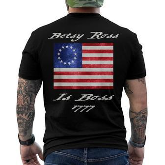 Betsy Ross Patriotic America 1777 Betsey Fourth Of July Boss V3 Men's T-shirt Back Print - Seseable
