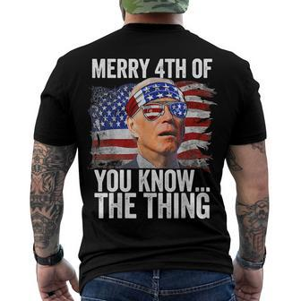 Biden Dazed Merry 4Th Of You KnowThe Thing Biden Men's T-shirt Back Print - Seseable