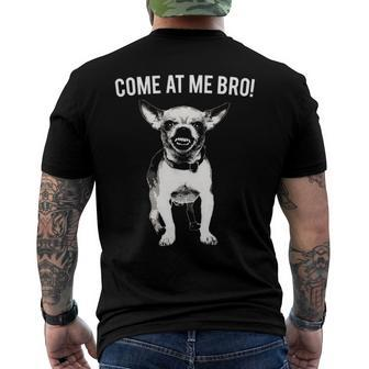 Come At Me Bro Chihuahua Small Dog Lover Men's Back Print T-shirt | Mazezy