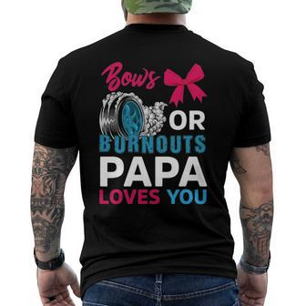 Burnouts Or Bows Papa Loves You Gender Reveal Party Baby Men's Back Print T-shirt | Mazezy