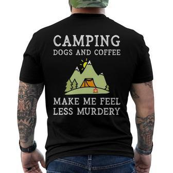 Camping Dogs Coffee Make Me Feel Less Murdery Camper Camp Men's Back Print T-shirt | Mazezy