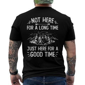 Camping - Not Here For A Long Time Just Here For A Good Time Men's Back Print T-shirt | Mazezy