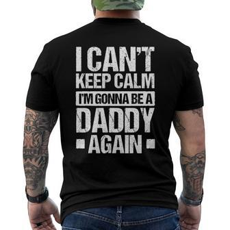 Mens I Cant Keep Calm Im Gonna Be A Daddy Again Father S Men's Back Print T-shirt | Mazezy