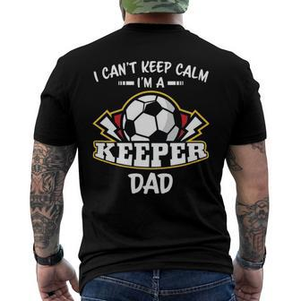 I Cant Keep Calm Im Keeper Dad Soccer Goalie Goalkeeper Men's Back Print T-shirt | Mazezy
