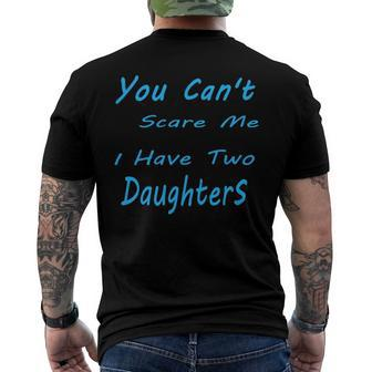 Mens You Cant Scare Me I Have Two Daughters Fathers Day Men's Back Print T-shirt | Mazezy