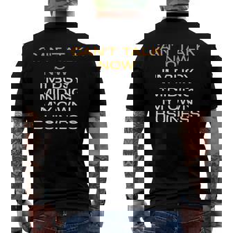 Cant Talk Now Im Busy Minding My Own Business Men's Back Print T-shirt | Mazezy