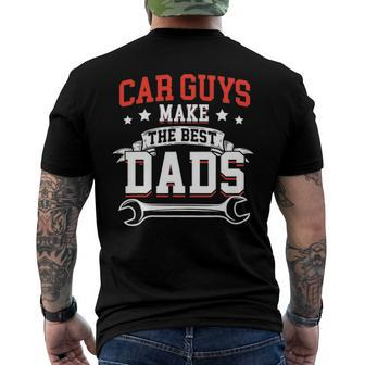 Car Guys Make The Best Dads Mechanic Fathers Day Men's Back Print T-shirt | Mazezy