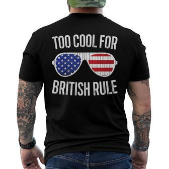 Too Cool For British Rule July 4Th Men's Back Print T-shirt | Mazezy