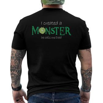 I Created A Monster He Calls Me Dad Fathers Day Men's Back Print T-shirt | Mazezy