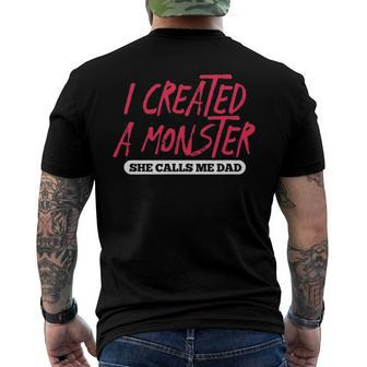 Mens I Created A Monster She Calls Me Dad Daddy Fathers Day Men's Back Print T-shirt | Mazezy