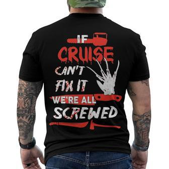 Cruise Name Halloween Horror If Cruise Cant Fix It Were All Screwed Men's T-Shirt Back Print - Seseable