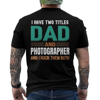 Womens Cute s I Have Two Titles Dad And Photographer V Neck Men's Back Print T-shirt | Mazezy