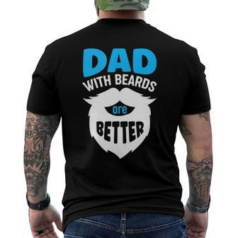 Dad With Beards Are Better Fathers Day Men's Back Print T-shirt | Mazezy