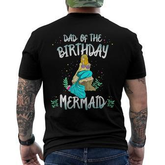 Dad Of The Birthday Mermaid Mermaid Birthday Party Tee Men's Back Print T-shirt | Mazezy