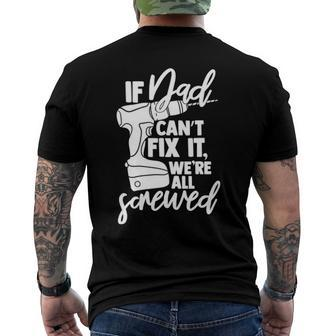 Mens If Dad Cant Fix It Were All Screwed Father Men's Back Print T-shirt | Mazezy
