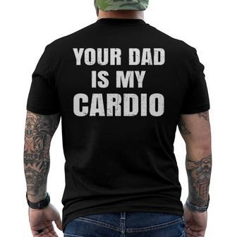 Your Dad Is My Cardio Womens Men's Back Print T-shirt | Mazezy