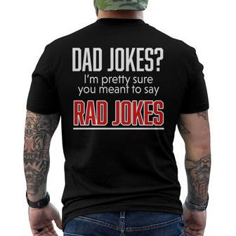 Dad Jokes Im Pretty Sure You Mean Rad Jokes Father For Dads Men's Back Print T-shirt | Mazezy UK