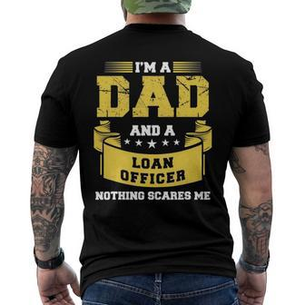 Mens Im A Dad And Loan Officer Nothing Scares Me Bank Men's Back Print T-shirt | Mazezy AU