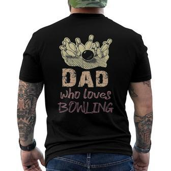 Dad Loves Bowling Pin Men Bowler Sport Coach Trainer Vintage Men's Back Print T-shirt | Mazezy