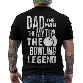 Mens Dad The Man The Myth The Legend Print For Bowlers 379 Bowling Bowler Men's T-shirt Back Print - Seseable