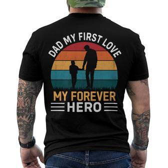 Dad My First Love My Forever Hero Retro Vintage Fathers Day Gift Men's Crewneck Short Sleeve Back Print T-shirt - Monsterry