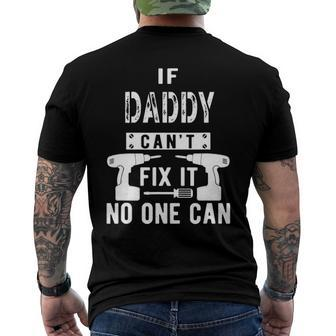 Mens If Daddy Cant Fix It No One Can Father Dad Men's Back Print T-shirt | Mazezy CA